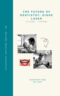 9791221088649 - The Future of Dentistry: Diode Laser. «Practical tips for use»