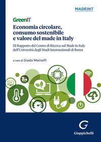 9791221100273 - GreenIT. Economia circolare, consumo sostenibile e valore del made in Italy. 3º Rapporto del Centro di Ricerca sul Made