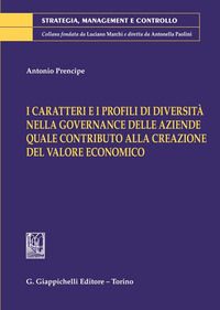 9791221103328 - I caratteri e i profili di diversità nella governance delle aziende quale contributo alla creazione del valore economico