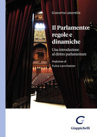 9791221104080 - Il Parlamento: regole e dinamiche. Una introduzione al diritto parlamentare