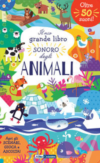 9791221202243 - Il mio grande libro sonoro degli animali. Ediz. a colori