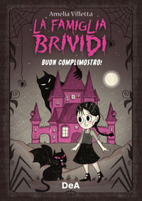 9791221207712 - Buon complimostro! La famiglia Brividi. Ediz. illustrata