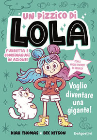 9791221220056 - Voglio diventare una gigante! Un pizzico di Lola