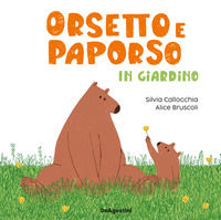9791221222517 - Orsetto e Paporso in giardino. Ediz. a colori