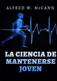 9791221313611 - La ciencia de mantenerse joven