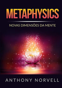 9791221337792 - Metaphysics. Novas dimensões da mente