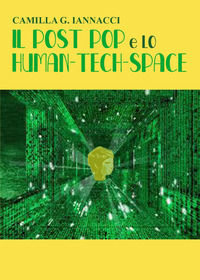 9791221400519 - Il post pop e lo human-tech-space