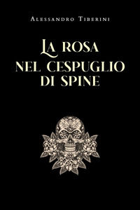 9791221402636 - La rosa nel cespuglio di spine