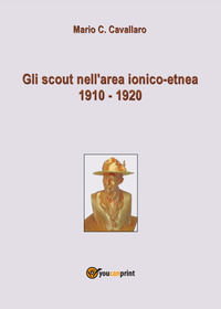 9791221419344 - Gli scout nell'area ionico-etnea 1910-1920
