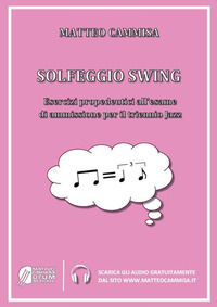 9791221420951 - Solfeggio swing. Esercizi propedeutici all'esame di ammissione per il triennio jazz