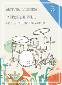 9791221421675 - Ritmo e fill. La batteria da zero! Con Audio