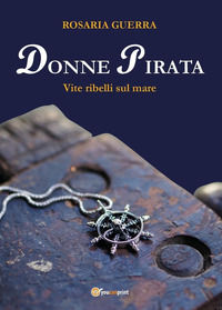 9791221432374 - Donne pirata. Vite ribelli sul mare