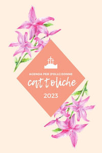 9791221434873 - Agenda per (folli) donne cattoliche 2023