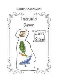 9791221436778 - I taccuini di Darwin e altre storie
