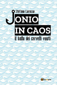 9791221438819 - Jonio in caos. Il ballo dei cervelli vuoti