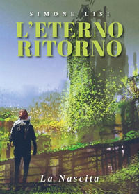 9791221444124 - L'eterno Ritorno. La nascita