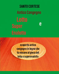 9791221444377 - Antico congegno Lotto e SuperEnalotto