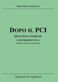 9791221454819 - Dopo il PCI. Questioni storiche e di prospettiva