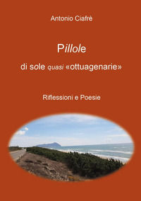 9791221459388 - Pillole di sole quasi «ottuagenarie»