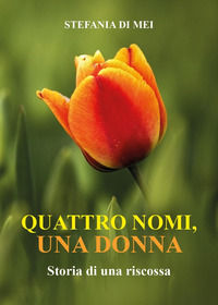 9791221464887 - Quattro nomi, una donna. Storia di una riscossa