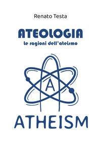 9791221472776 - Ateologia. Le ragioni dell'ateismo