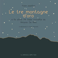 9791221483550 - Le tre montagne d'oro e le altre 74 fiabe raccolte da Antonio de Nino