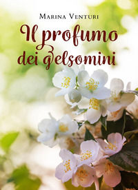 9791221497762 - Il profumo dei gelsomini
