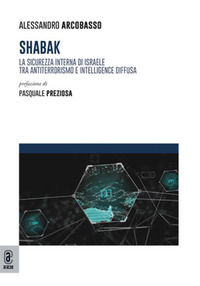 9791221820430 - Shabak. La sicurezza interna di Israele tra antiterrorismo e intelligence diffusa
