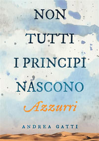 9791222093321 - Non tutti i principi nascono azzurri