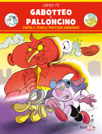 9791222105093 - Gabotteo & Palloncino contro il temibile professor Hamburger