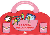 9791222107271 - La borsa della mamma. Le mie prime parole da passeggio. Ediz. a colori