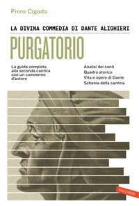 9791222200538 - La Divina Commedia di Dante Alighieri. Purgatorio. La guida completa alla seconda cantica con un commento d'autore