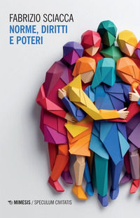 9791222310336 - Norme, diritti e poteri