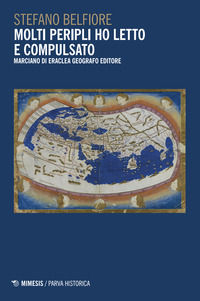 9791222321769 - Molti peripli ho letto e compulsato. Marciano di Eraclea geografo editore