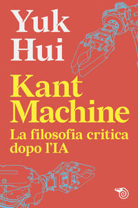 9791222332314 - Kant machine. La filosofia critica dopo l'IA