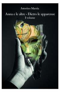 9791222405100 - Dietro le apparenze. Anna e le altre. Vol. 1