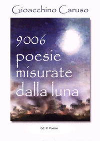9791222715308 - 9006. Poesie misurate dalla luna