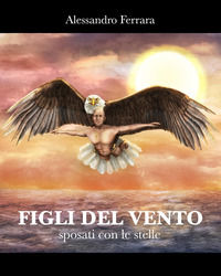 9791222724874 - Figli del vento sposati con le stelle