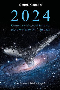 9791222729510 - 2024. Come in cielo, così in terra: piccolo atlante del finimondo