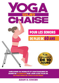 9791222729978 - Yoga sur chaise. Pour les seniors de plus de 60 ans