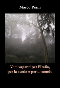 9791222731704 - Voci vaganti per l'Italia, per la storia e per il mondo
