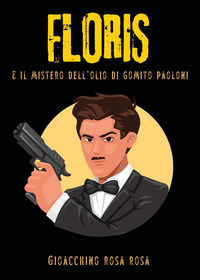 9791222742526 - Floris e il mistero dell'olio di gomito Paoloni