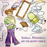 9791222751184 - Isabella...Mozzarella and the grumpy mirror