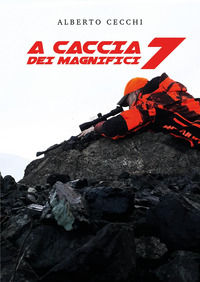 9791222752839 - La caccia ai magnifici sette