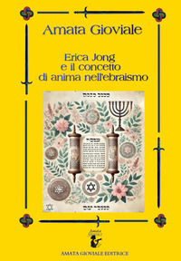 9791222756561 - Erica Jong e il concetto di anima nell'ebraismo