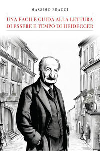 9791222757995 - Una facile guida alla lettura di «Essere e tempo» di Heidegger