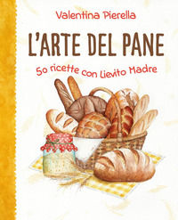9791222759371 - L'arte del pane. 50 ricette con lievito madre