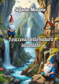 9791222765228 - I racconti della natura incantata