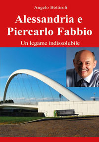9791222785004 - Alessandria e Piercarlo Fabbio: legame indissolubile