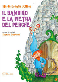 9791222793672 - Il bambino e la pietra del perché